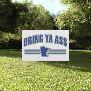 Bring Ya Ass Minnesota 2024 Yard Sign