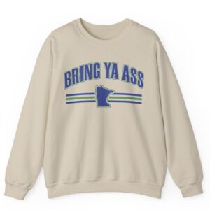 Bring Ya Ass Minnesota Crewneck Sweatshirt