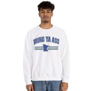 Bring Ya Ass Minnesota Crewneck Sweatshirt Tee