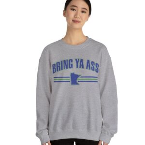 Bring Ya Ass Minnesota Crewneck Sweatshirts