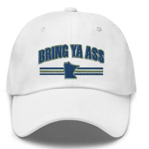 Bring Ya Ass Minnesota Dad Hat