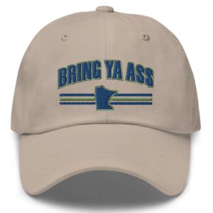 Bring Ya Ass Minnesota Dad Hats