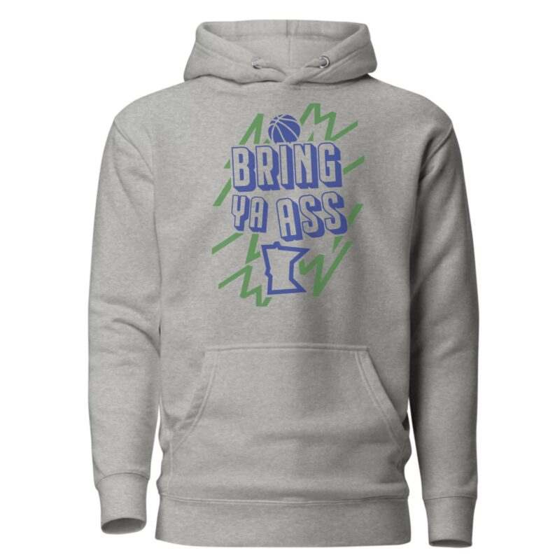 The "Bring Ya Ass Minnesota ELECTRIC T-Shirt": Energize Your Wardrobe 8 Bring Ya Ass Minnesota ELECTRIC Hoodie Gray