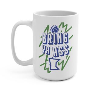 Bring Ya Ass Minnesota ELECTRIC Mug Cup 15oz