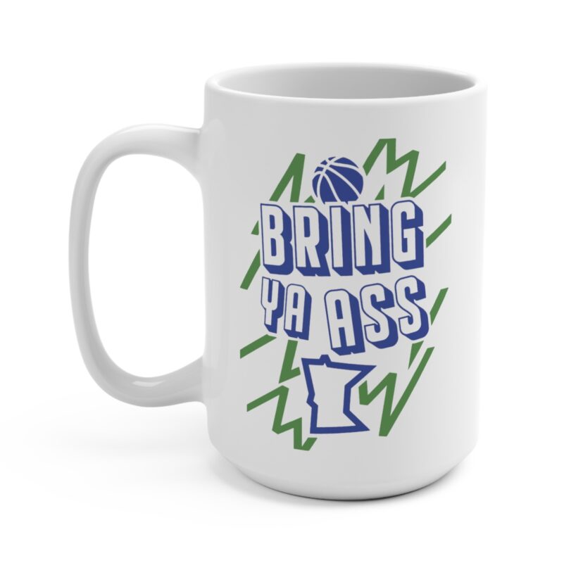 The "Bring Ya Ass Minnesota" Collection: Exclusively Available at https://bringyaass.store and Made in the USA 11 Bring Ya Ass Minnesota ELECTRIC Mug Cup 15oz