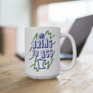 Bring Ya Ass Minnesota ELECTRIC Mugs Cup 15oz