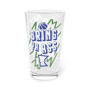Bring Ya Ass Minnesota ELECTRIC Pint Glass, 16oz