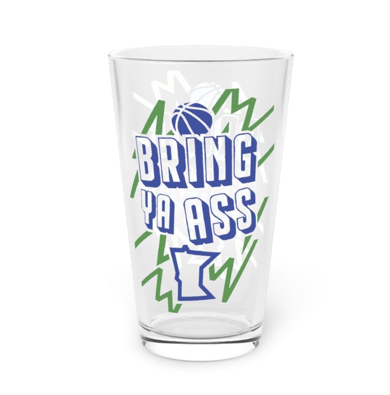 The "Bring Ya Ass Minnesota" Collection: Exclusively Available at https://bringyaass.store and Made in the USA 7 Bring Ya Ass Minnesota ELECTRIC Pint Glass, 16oz
