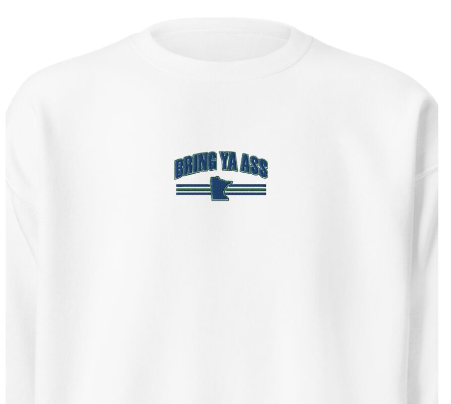 The "Bring Ya Ass Minnesota" Collection: Exclusively Available at https://bringyaass.store and Made in the USA 26 Bring Ya Ass Minnesota Embroidered Unisex Sweatshirt