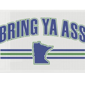 Bring Ya Ass Minnesota Flag