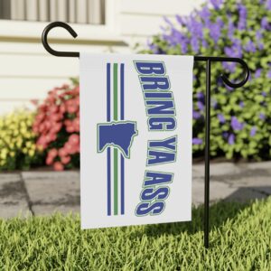 Bring Ya Ass Minnesota Garden Flags