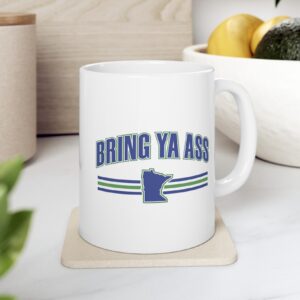 Bring Ya Ass Minnesota Mug 6 Bring Ya Ass Minnesota Mug Cups