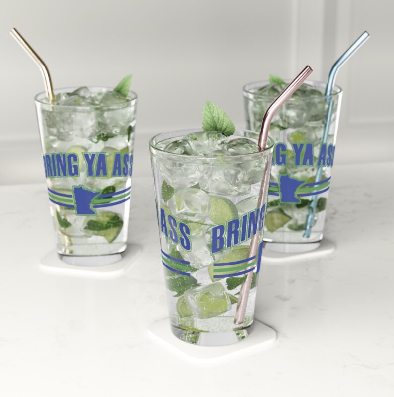 The "Bring Ya Ass Minnesota" Collection: Exclusively Available at https://bringyaass.store and Made in the USA 8 Bring Ya Ass Minnesota Pint Glass, 16oz Us