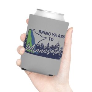 Bring Ya Ass Minnesota ROAD SIGN 2024 Can Coolers