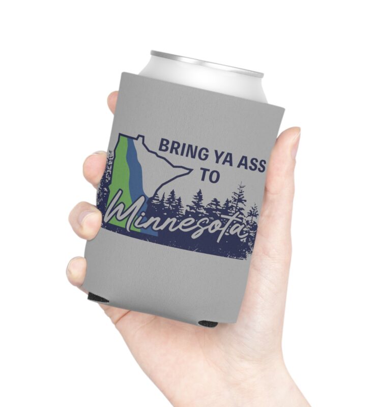 The "Bring Ya Ass Minnesota ROAD SIGN T-Shirt": A Stylish Tribute to the Land of 10,000 Lakes 2 Bring Ya Ass Minnesota ROAD SIGN 2024 Can Coolers