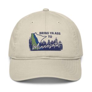 Bring Ya Ass Minnesota ROAD SIGN Hat