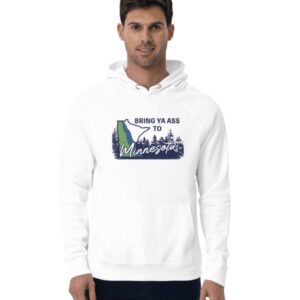 Bring Ya Ass Minnesota ROAD SIGN Hoodie