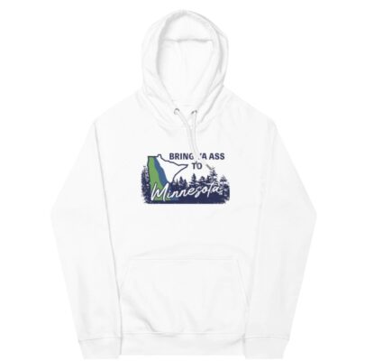 Bring Ya Ass Minnesota ROAD SIGN Hoodies