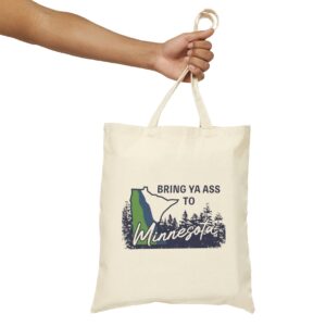 Bring Ya Ass Minnesota ROAD SIGN Tote Bag Us