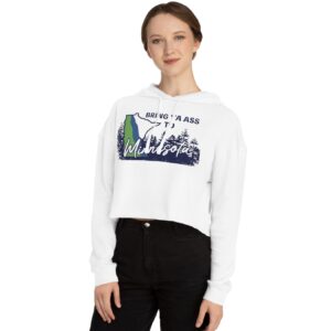 Bring Ya Ass Minnesota ROAD SIGN Women’s Cropped Hooded White