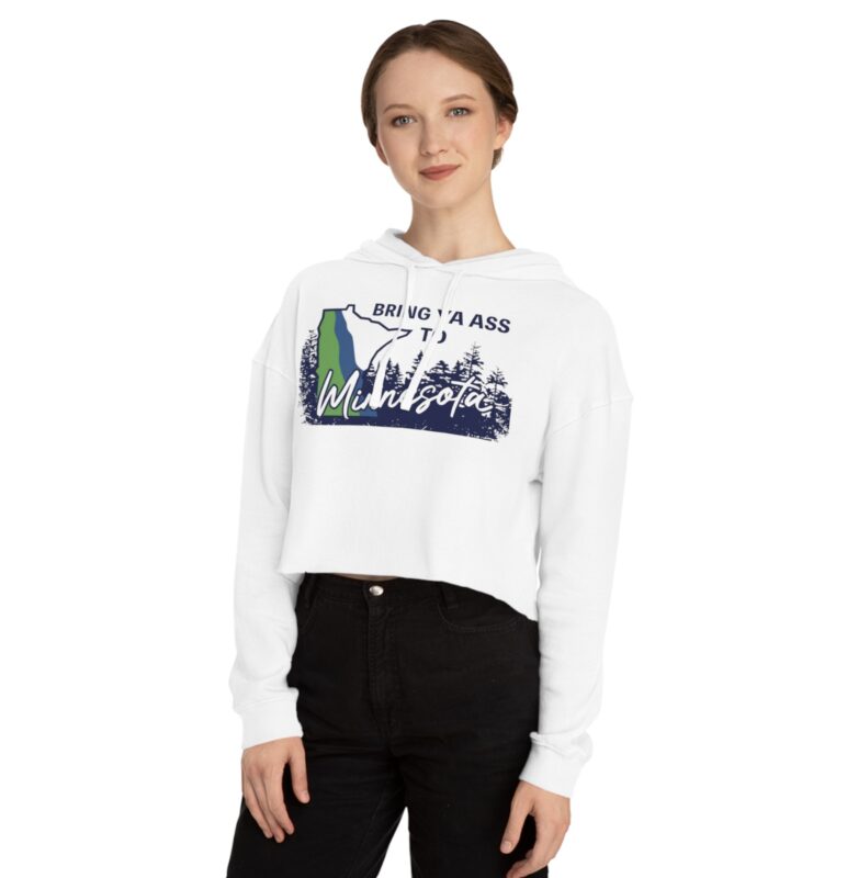 The "Bring Ya Ass Minnesota" Collection: Exclusively Available at https://bringyaass.store and Made in the USA 15 Bring Ya Ass Minnesota ROAD SIGN Women’s Cropped Hooded White