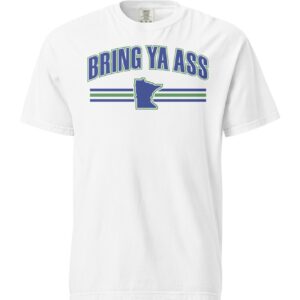 Bring Ya Ass Minnesota T-Shirt Comfort