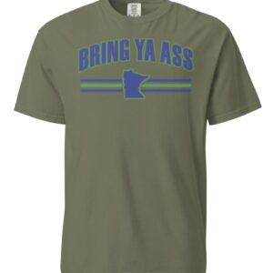 Bring Ya Ass Minnesota T-Shirts Comfort