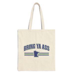 Bring Ya Ass Minnesota Tote Bag (15" x 16") 4 Bring Ya Ass Minnesota Tote Bags Us
