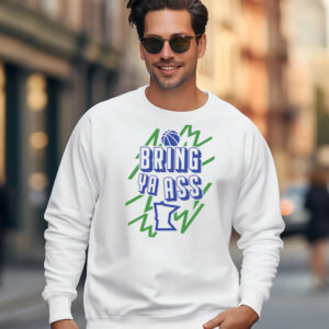 Bring Ya Ass Minnesota White Sweatshirts