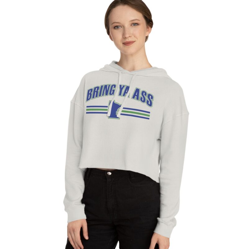 The "Bring Ya Ass Minnesota" Collection: Exclusively Available at https://bringyaass.store and Made in the USA 17 Bring Ya Ass Minnesota Women’s Cropped Hooded Shirts