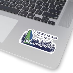 Bring Ya Ass ROAD SIGN Sticker