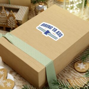 Bring Ya Ass Sticker Us