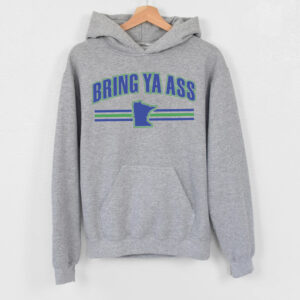 Bring Ya Ass To Sport Grey Hoodie Shirt