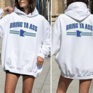 Bring Ya Ass White Hoodie Shirts