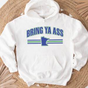 Bring Ya Ass White Hoodie Shirt 6 Bring Ya Ass White Hoodie T-Shirts