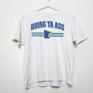 Bring Ya Ass White T-Shirt 7 Bring Ya Ass White T-Shirts