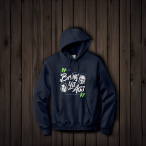 Edwards To Barkley Bring Ya Ass Hoodies